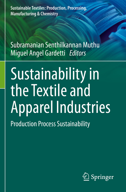 Sustainability in the Textile and Apparel Industries - 