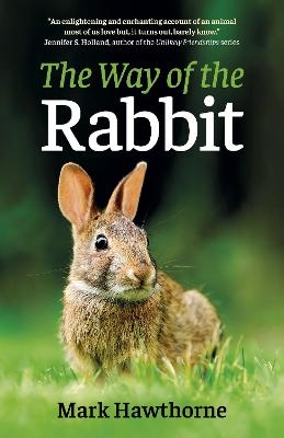 Way of the Rabbit, The - Mark Hawthorne