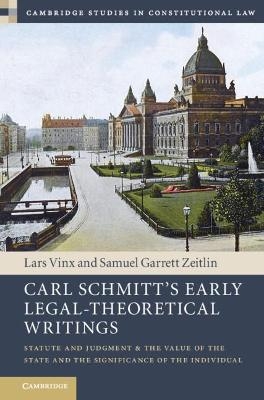 Carl Schmitt's Early Legal-Theoretical Writings