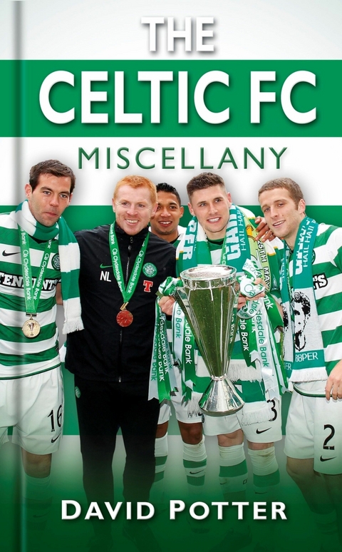 The Celtic FC Miscellany -  David W Potter