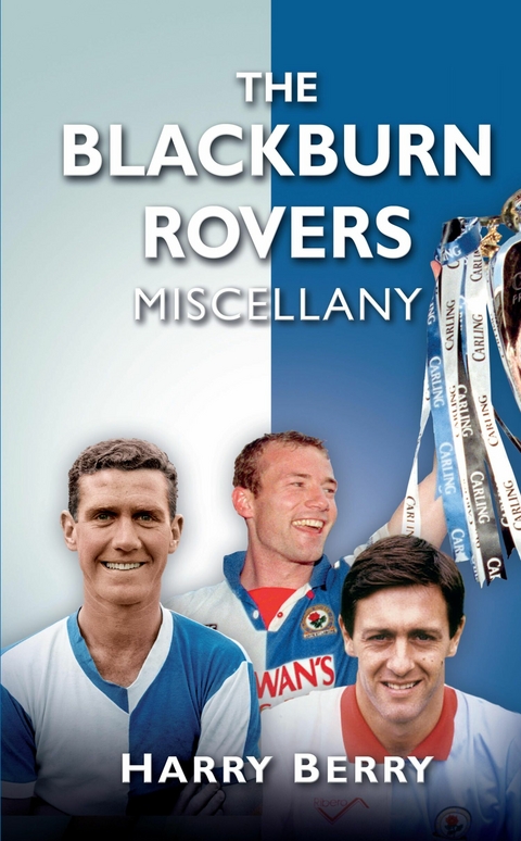 The Blackburn Rovers Miscellany -  Harry Berry