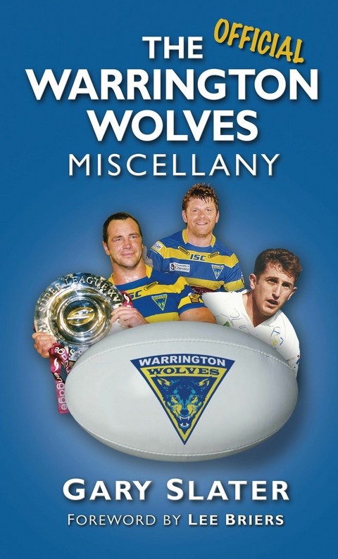 The Official Warrington Wolves Miscellany -  Gary Slater