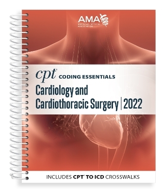 CPT Coding Essentials for Cardiology & Cardiothoracic Surgery 2022 -  American Medical Association