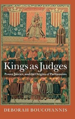 Kings as Judges - Deborah Boucoyannis