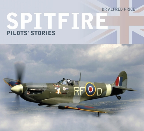 Spitfire: Pilots' Stories -  Dr Alfred Price