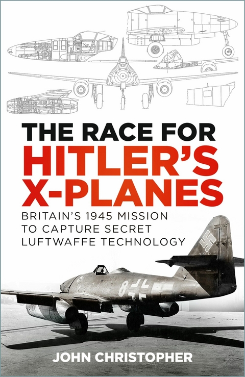 The Race for Hitler's X-Planes -  John Christopher