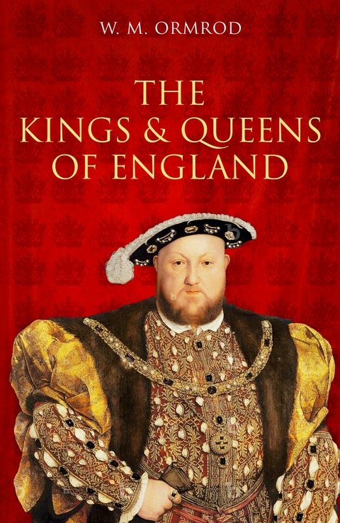 Kings and Queens of England -  W M Ormrod