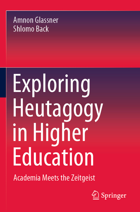 Exploring Heutagogy in Higher Education - Amnon Glassner, Shlomo Back