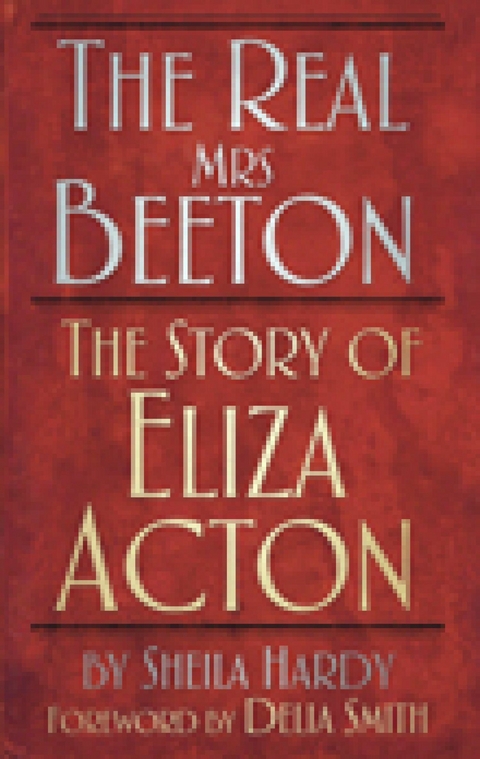 The Real Mrs Beeton -  Sheila Hardy