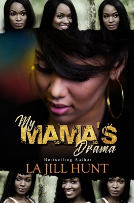 My Mama's Drama - La Jill Hunt