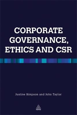 Corporate Governance Ethics and CSR -  Justine Simpson,  John R Taylor