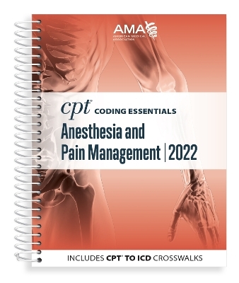 CPT Coding Essentials for Anesthesiology and Pain Management 2022 -  American Medical Association