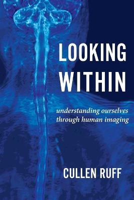 Looking Within - Cullen Ruff