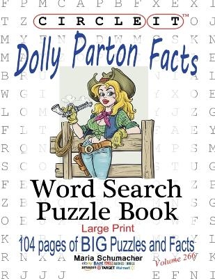 Circle It, Dolly Parton Facts, Word Search, Puzzle Book -  Lowry Global Media LLC, Maria Schumacher, Mark Schumacher