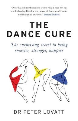 The Dance Cure - Dr Peter Lovatt