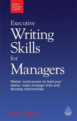 Executive Writing Skills for Managers -  Fiona Talbot