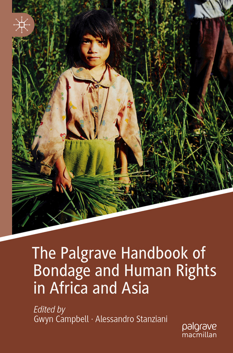 The Palgrave Handbook of Bondage and Human Rights in Africa and Asia - 