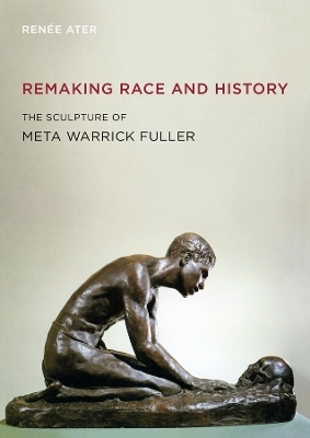 Remaking Race and History - Renée Ater