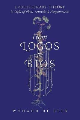 From Logos to Bios - Wynand de Beer