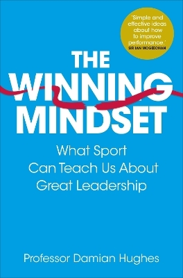 The Winning Mindset - Damian Hughes