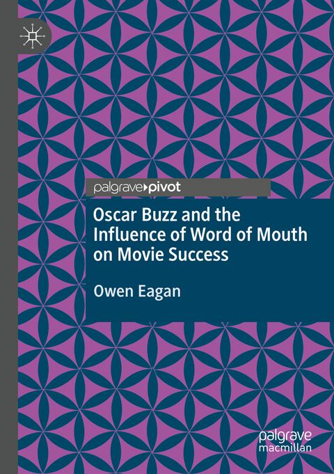 Oscar Buzz and the Influence of Word of Mouth on Movie Success - Owen Eagan