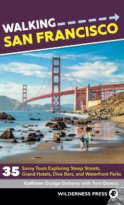 Walking San Francisco - Kathleen Dodge Doherty, Tom Downs