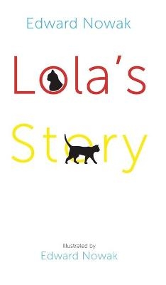 Lola's Story - EDWARD NOWAK