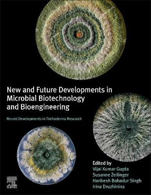 New and Future Developments in Microbial Biotechnology and Bioengineering - 