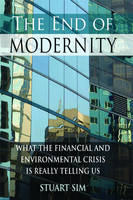 End of Modernity -  Stuart Sim