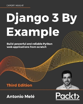 Django 3 By Example - Antonio Mele