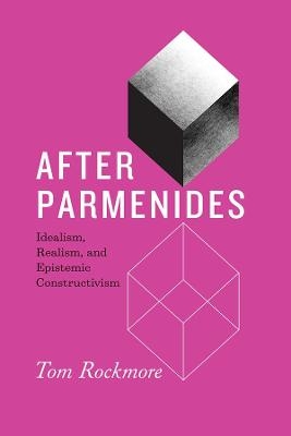 After Parmenides - Tom Rockmore