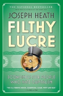 Filthy Lucre - Joseph Heath