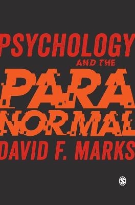 Psychology and the Paranormal - David F. Marks