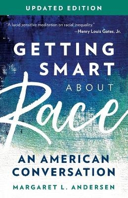 Getting Smart about Race - Margaret L. Andersen