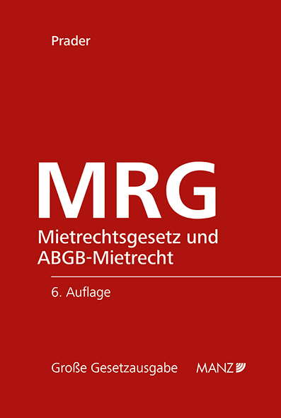 MRG - Mietrechtsgesetz und ABGB-Mietrecht - Christian Prader