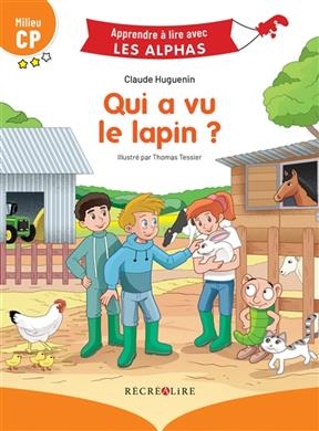 Qui a vu le lapin ? : milieu CP - Claude Huguenin, Thomas Tessier