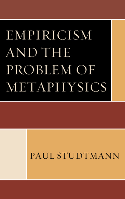 Empiricism and the Problem of Metaphysics -  Paul Studtmann