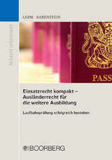 Einsatzrecht kompakt - Ausländerrecht für die weitere Ausbildung - Patrick Lerm, Astrid Rabenstein