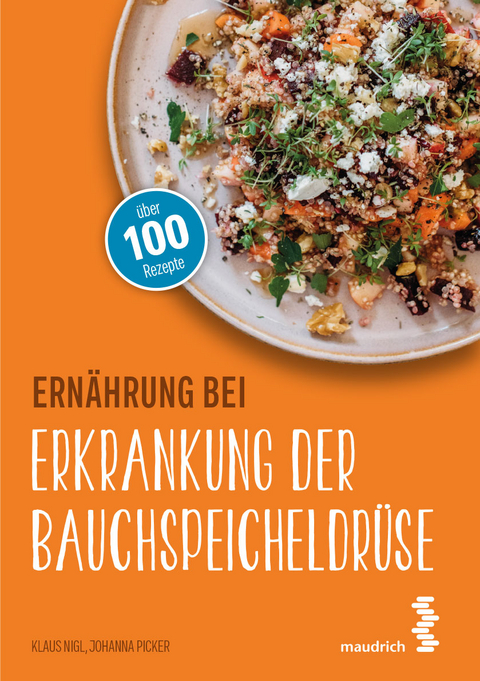 Ernährung bei Erkrankung der Bauchspeicheldrüse - Klaus Nigl, Johanna Picker