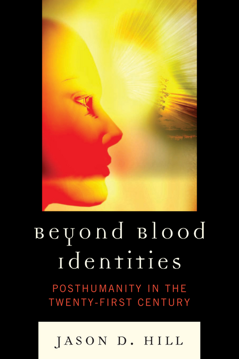 Beyond Blood Identities -  Jason D. Hill