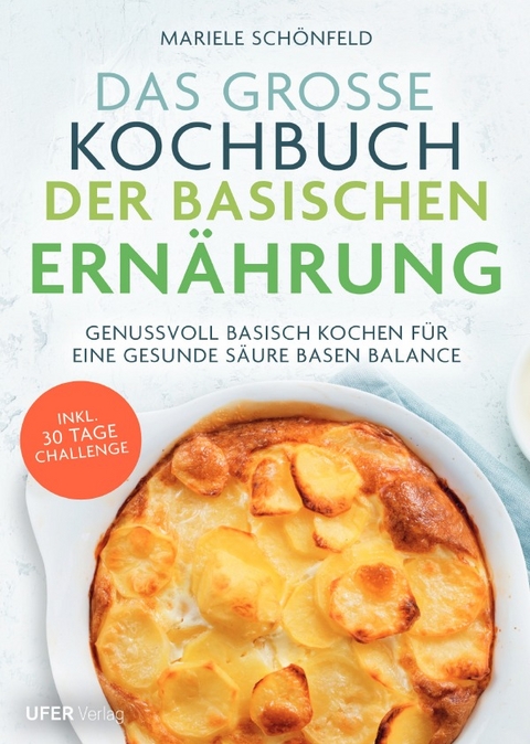 Das große Kochbuch der Basischen Ernährung - Mariele Schönfeld