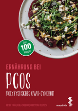 Ernährung bei PCOS - Peter Frigo, Rhea Jabbour, Christoph Deutsch