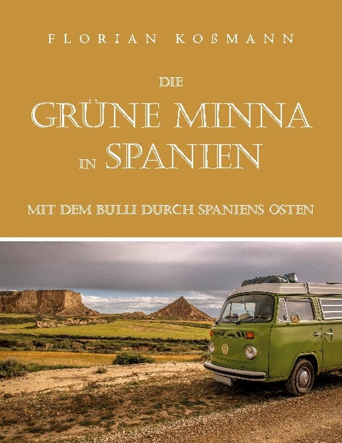 Die Grüne Minna in Spanien - Florian Koßmann