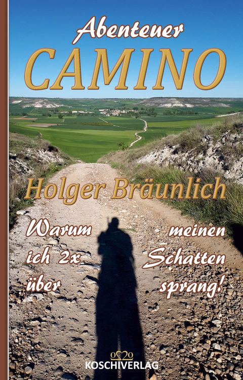 Abenteuer CAMINO - Bräunlich Holger