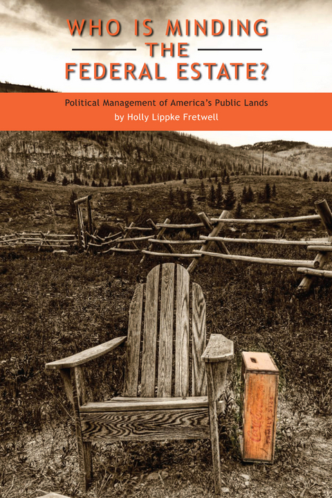 Who Is Minding the Federal Estate? -  Holly Lippke Fretwell