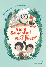 Flora Salmanteri und die Mini-Piraten - Noora Kunnas