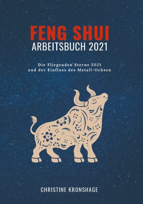 Feng Shui Arbeitsbuch 2021 - Christine Kronshage