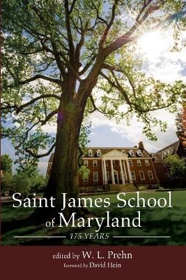 Saint James School of Maryland - W L Prehn