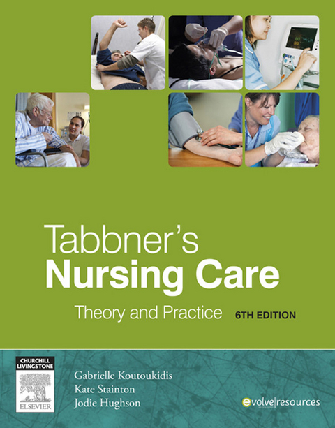 Tabbner's Nursing Care - E-Book -  Jodie Hughson,  Gabby Koutoukidis