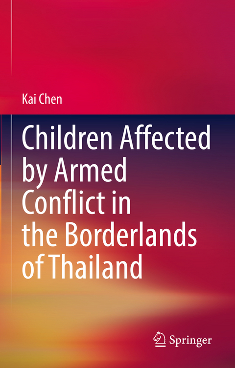 Children Affected by Armed Conflict in the Borderlands of Thailand - Kai Chen